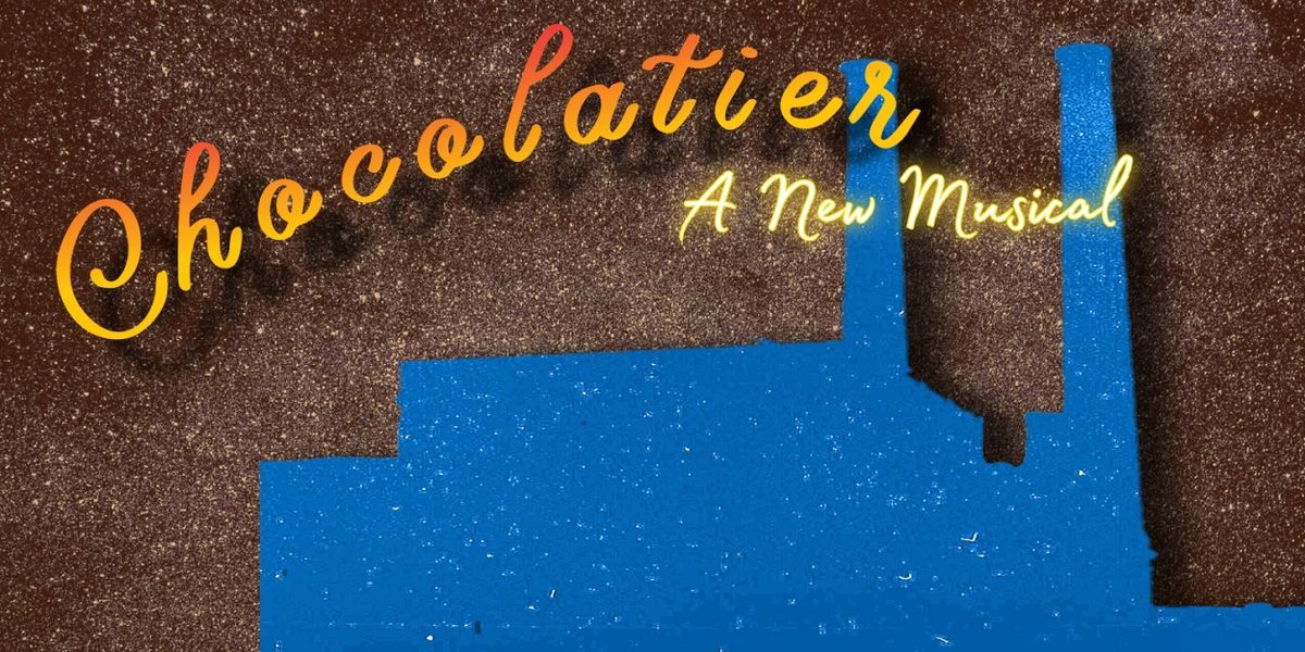 CHOCOLATIER: A NEW MUSICAL To Hold Reading In March