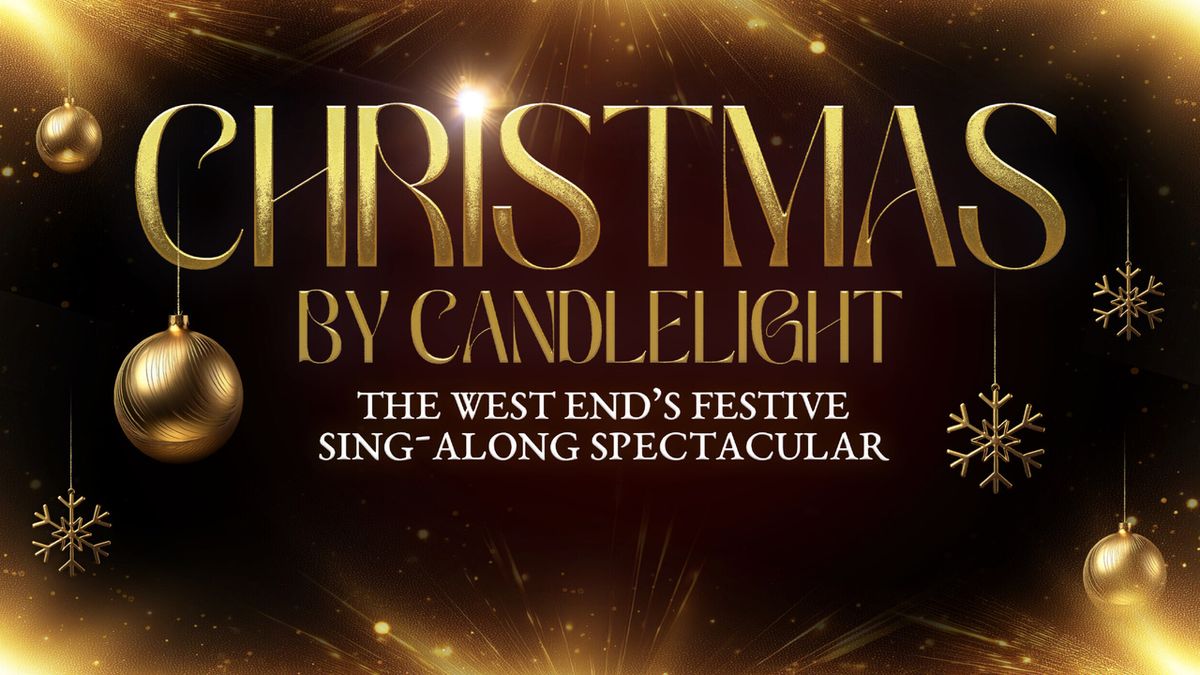 CHRISTMAS BY CANDLELIGHT Will Open at Hyde Park Winter Wonderland
