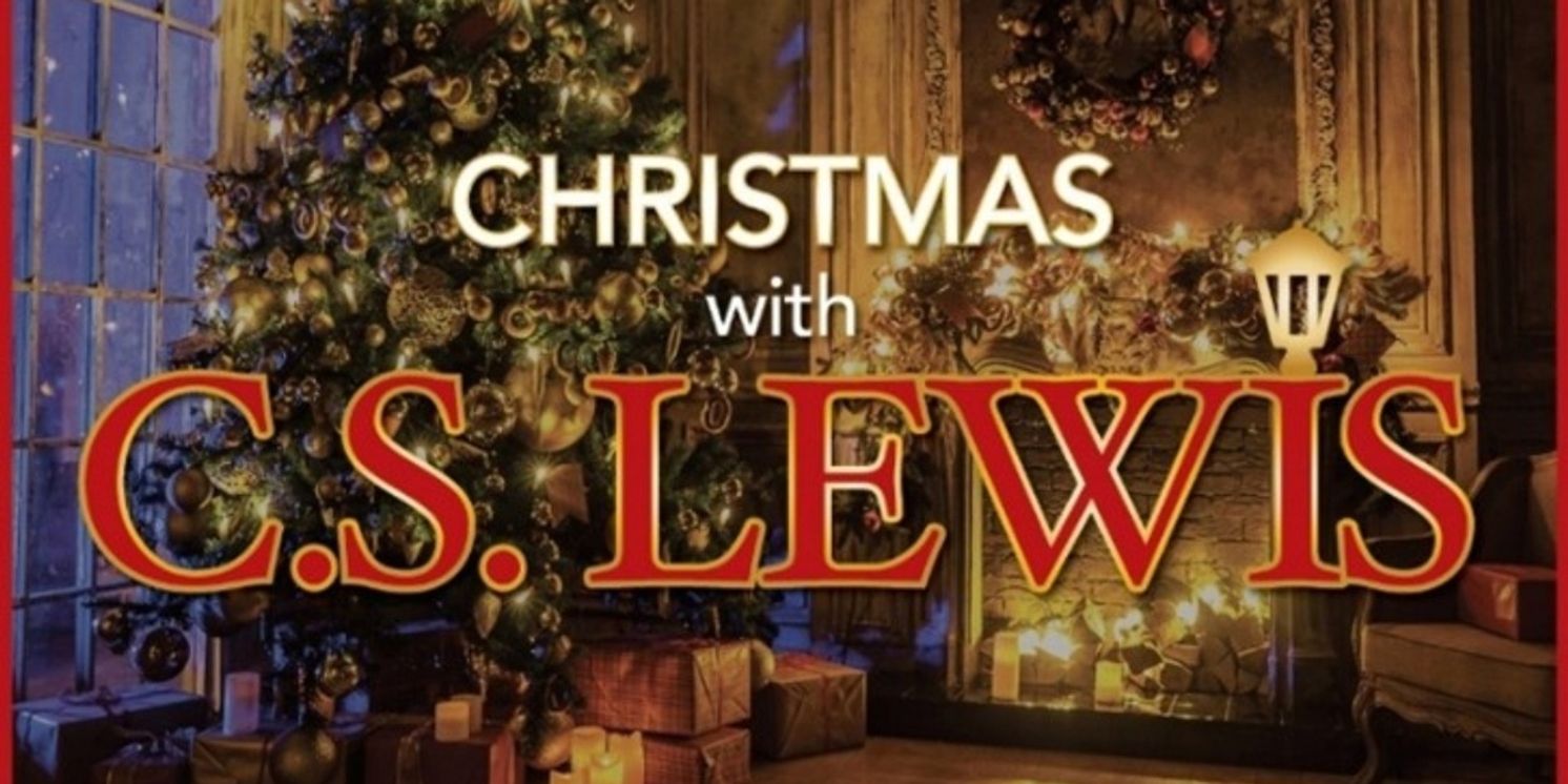 CHRISTMAS WITH C.S. LEWIS Starring Daniel Payne Plays Broadway Playhouse In Chicago  Image