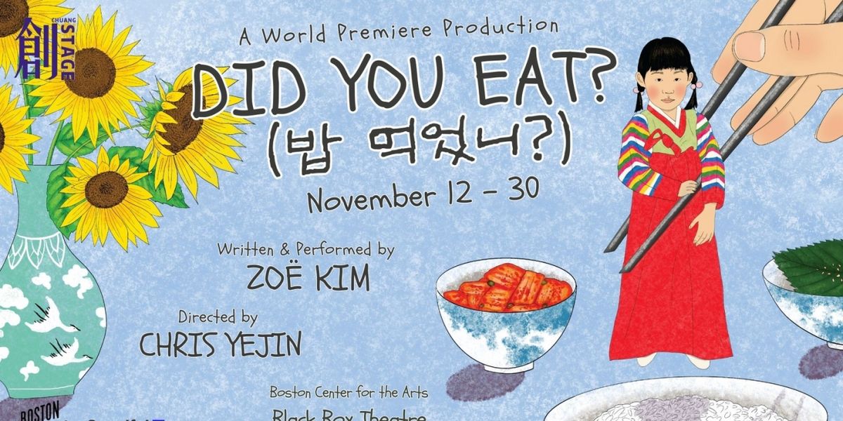 Chuang Stage And Seoulful Productions Announce World Premiere Of DID YOU EAT? (밥 먹었니?)