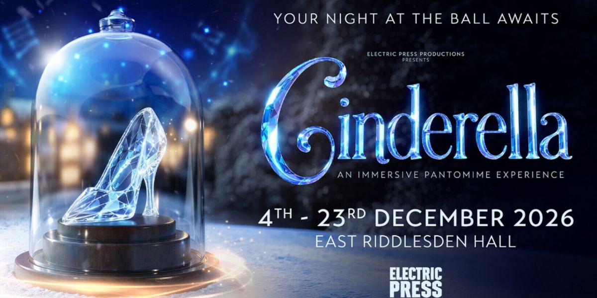 CINDERELLA Immersive Pantomime to Open at East Riddlesden Hall