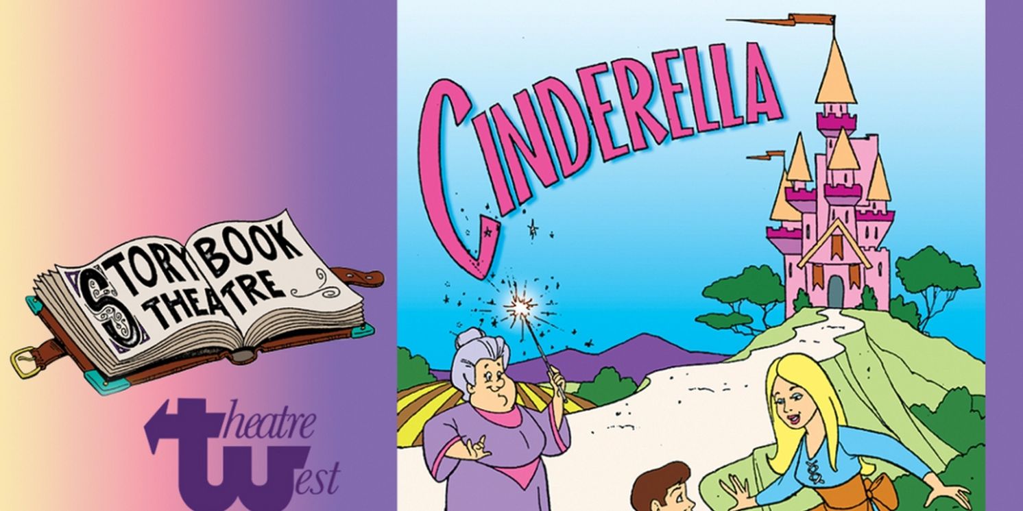 CINDERELLA Opens in February at Theatre West  Image