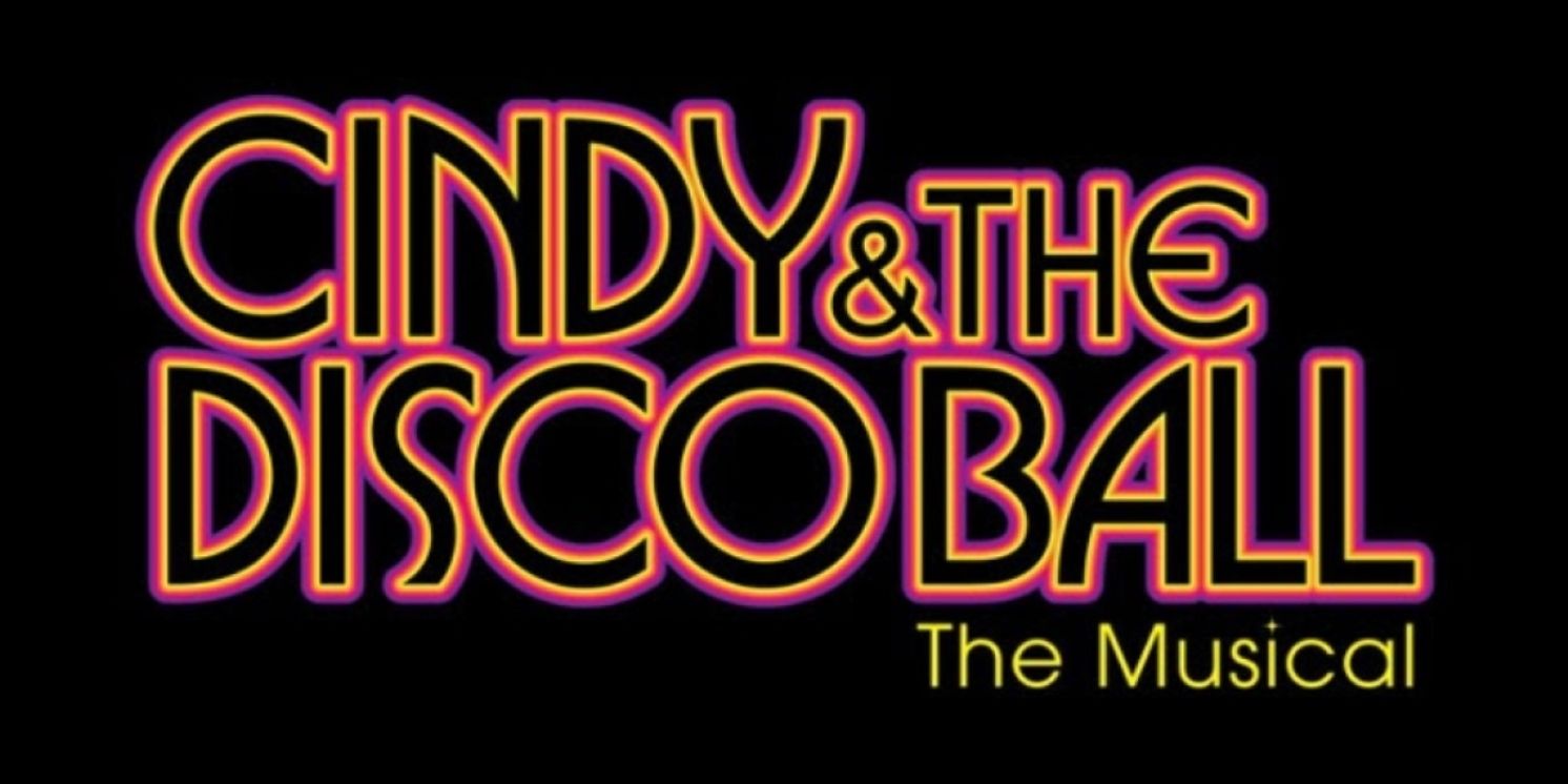 CINDY & THE DISCO BALL Starring Saylor Bell Curda Will Open at The Garry Marshall Theatre Next Month  Image