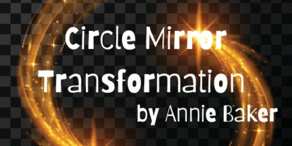 CIRCLE MIRROR TRANSFORMATION at TheatreWorks New Milford