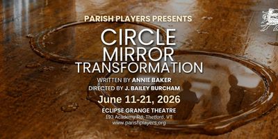 CIRCLE MIRROR TRANSFORMATION to Open Parish Players' 60th Season in Vermont Photo