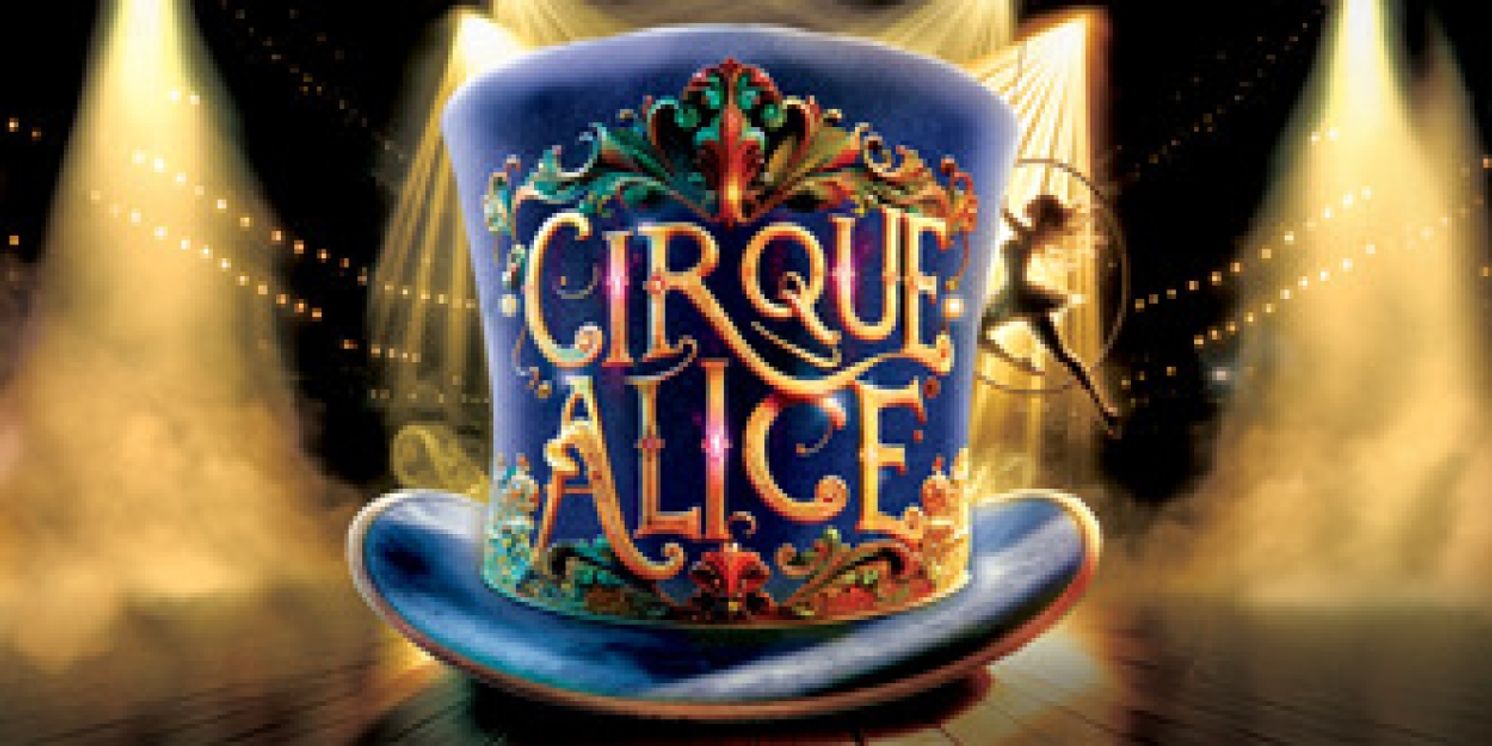 CIRQUE ALICE Will Make Adelaide Premiere in 2026  Image