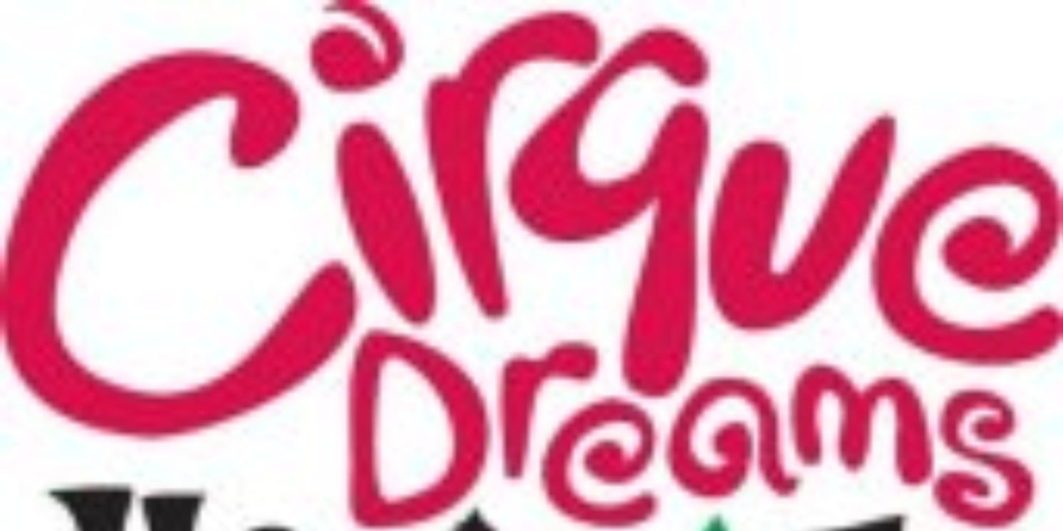 CIRQUE DREAMS HOLIDAZE Will Light Up Jacksonville This Holiday Season  Image