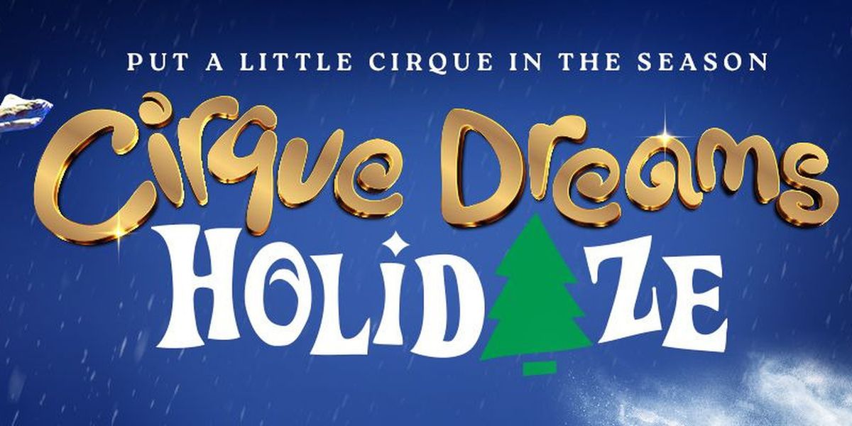 CIRQUE DREAMS HOLIDAZE to Return to North Charleston PAC for One Night Only