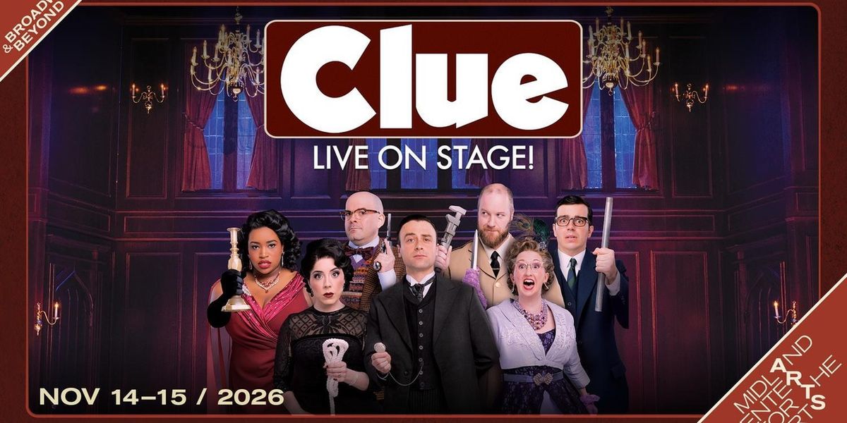 CLUE Comedy Whodunit to Play Midland Center for the Arts