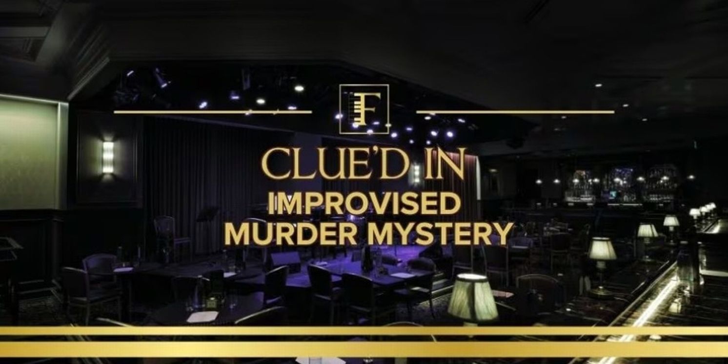 CLUED IN: AN IMPROVISED MURDER MYSTERY Will Come to Feinstein's at Hotel Carmichael  Image
