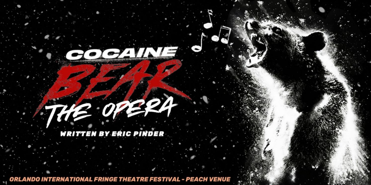 COCAINE BEAR: The Opera Comes to Orlando Fringe Next Month  Image