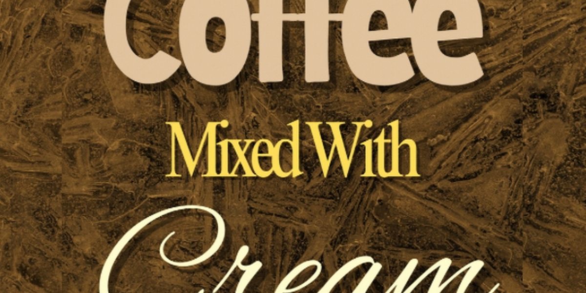 COFFEE MIXED WITH CREAM to Open at Fountain Hills Theater