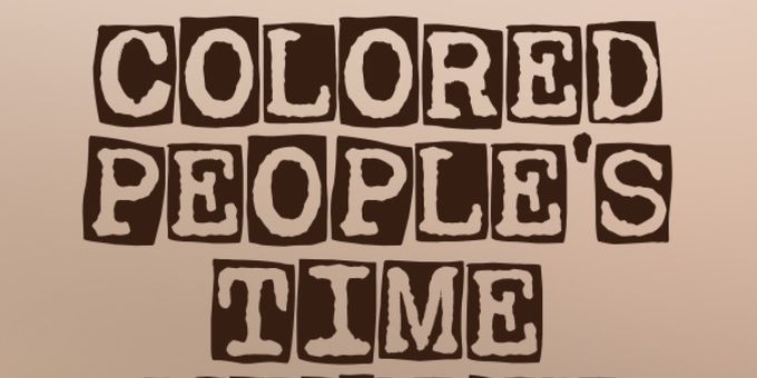 COLORED PEOPLE'S TIME Opens at Los Angeles Theatre Center This April Photos