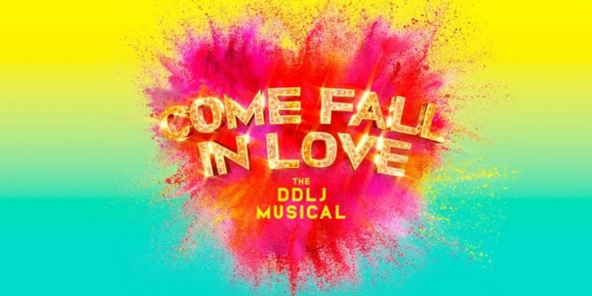 COME FALL IN LOVE - THE DDLJ MUSICAL Will Open at Manchester Opera House in May 2025