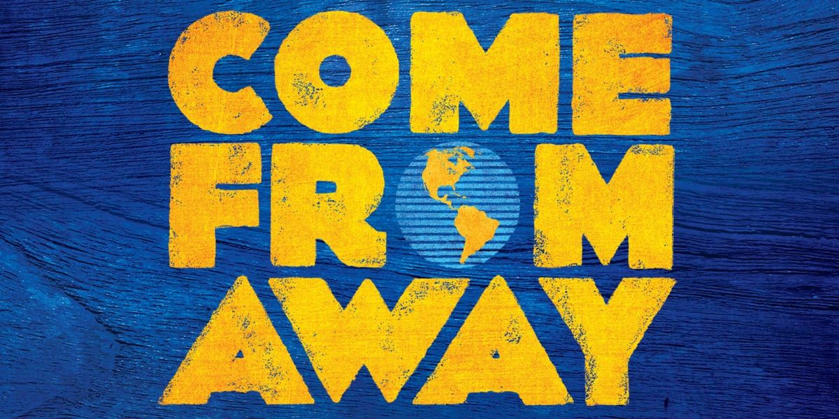 COME FROM AWAY Comes To Alberta Bair Theater Next Month