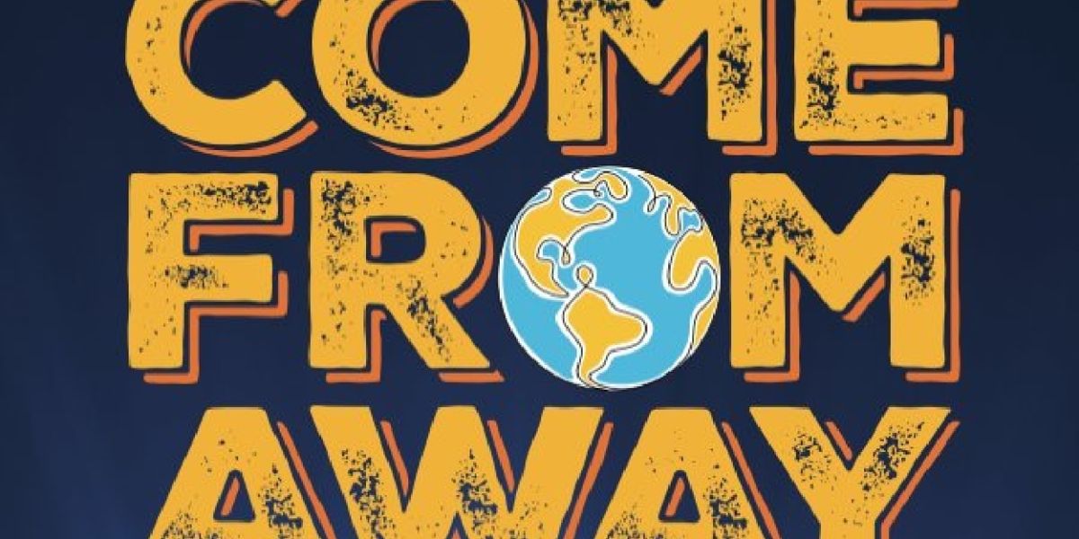COME FROM AWAY Comes to Alhambra Theatre & Dining
