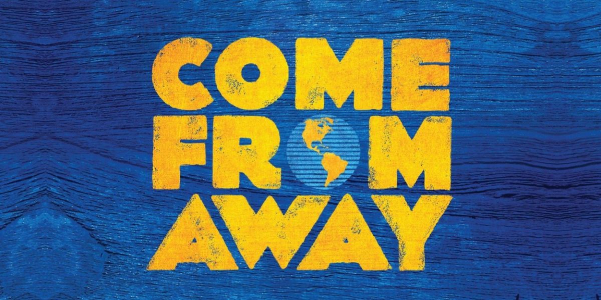 COME FROM AWAY Comes to Anchorage in November