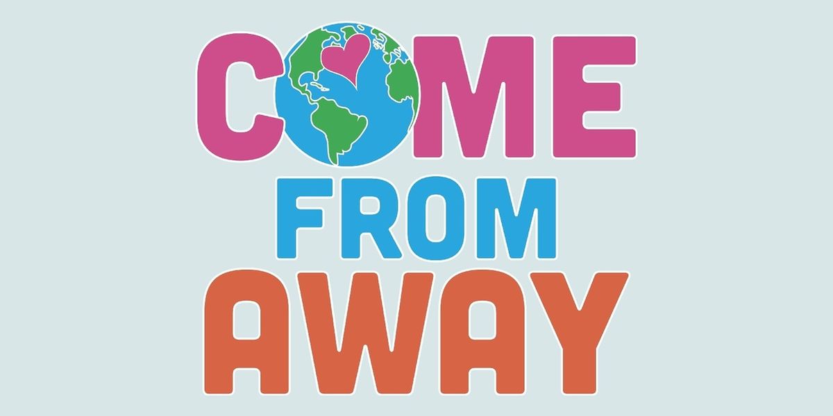 COME FROM AWAY Comes to the Lyric Theatre of Oklahoma Next Year