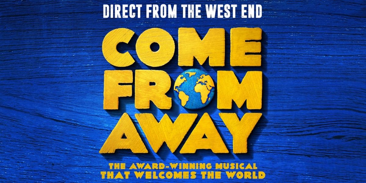 COME FROM AWAY Comes to the Milton Keynes Theatre