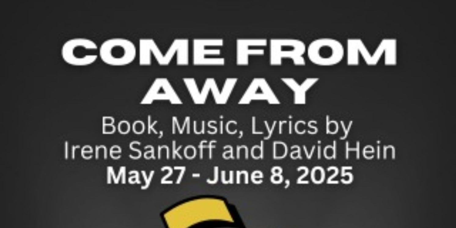 COME FROM AWAY Comes to the New Stage Theatre Next Month  Image
