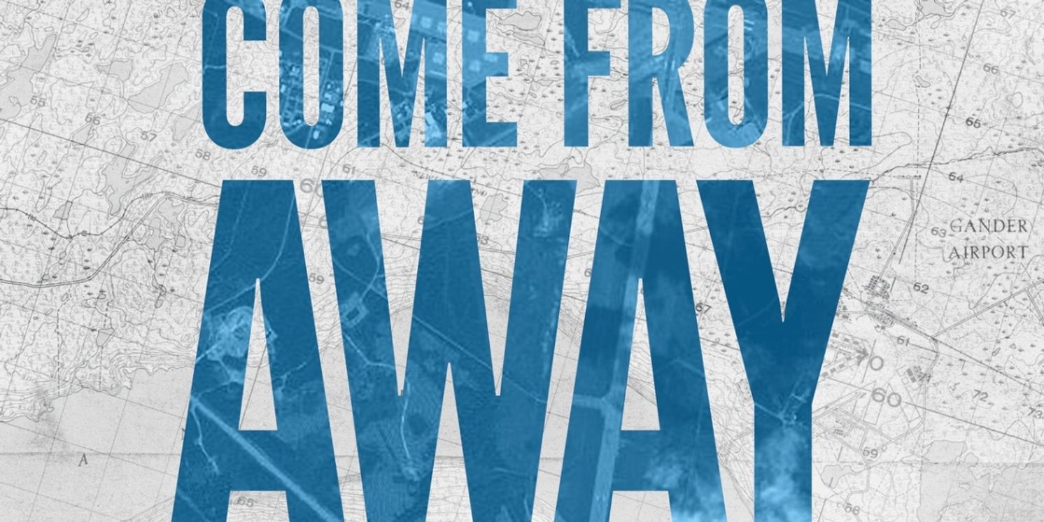 COME FROM AWAY Returns To Gander In 2025  Image