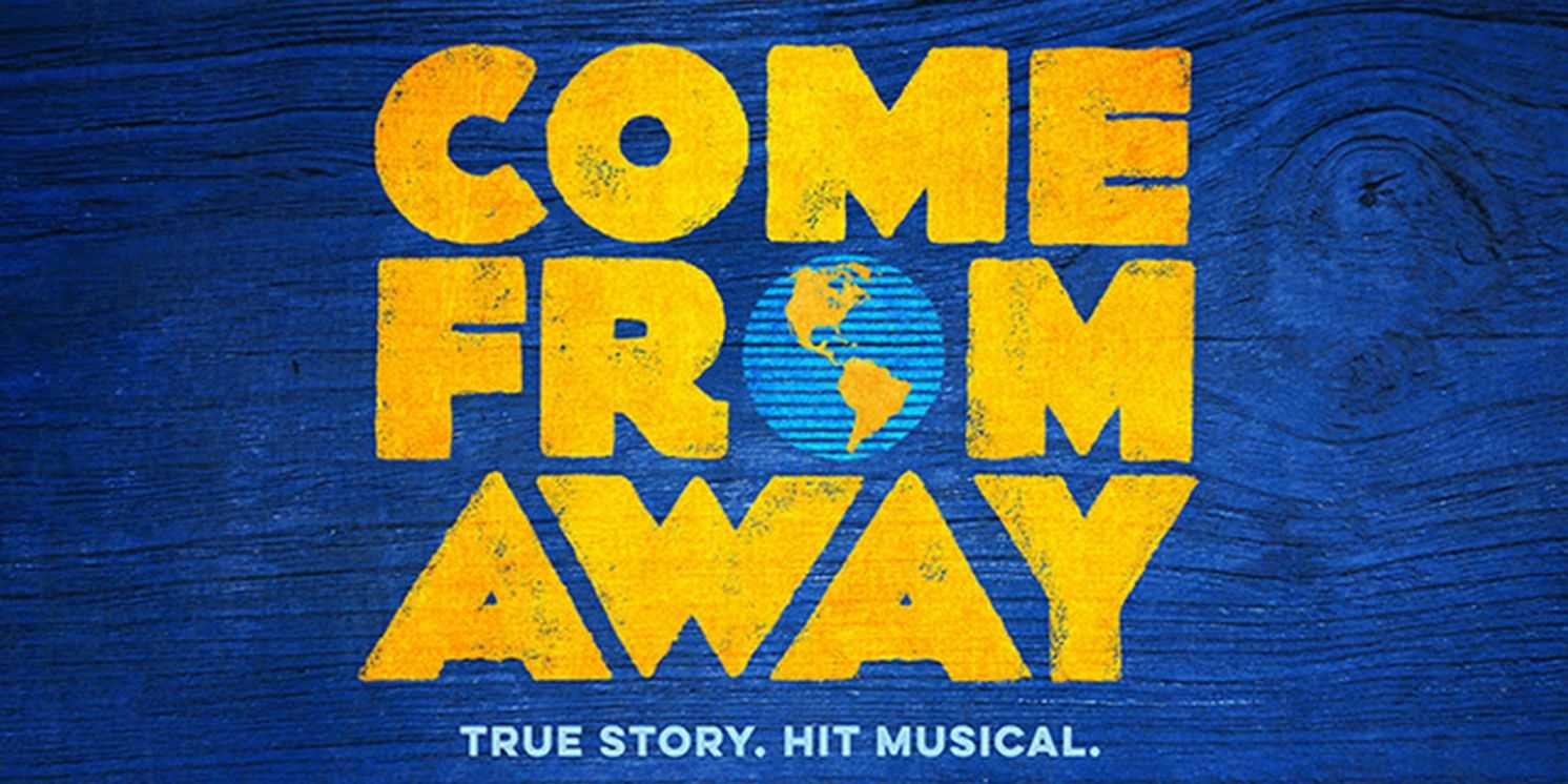 COME FROM AWAY Returns To Los Angeles To Make Its Hollywood Pantages Theatre Premiere  Image