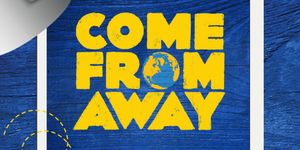 COME FROM AWAY to Move to De La Salle Theatre After Ottawa Venue Closure