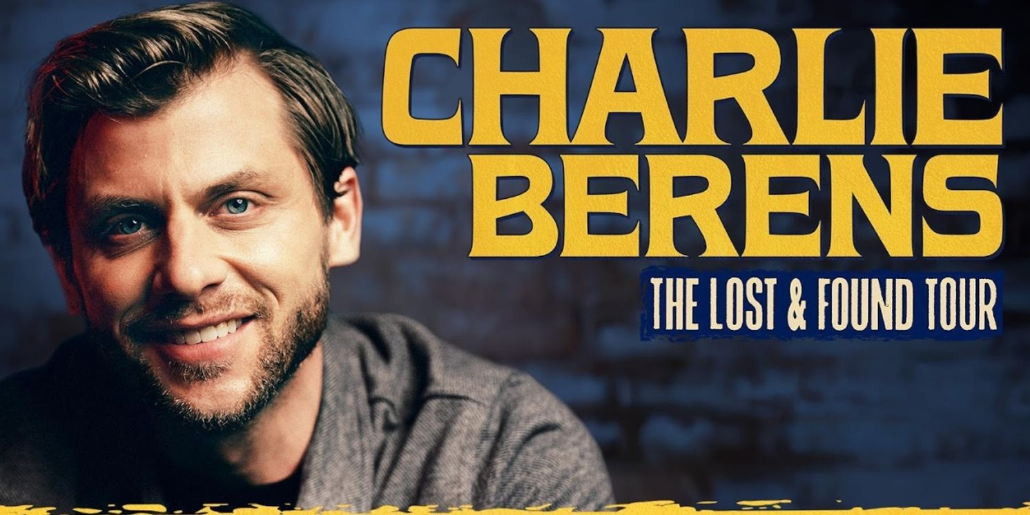 Charlie Berens to Bring LOST & FOUND Comedy Tour to Boston’s Boch Center Shubert Theatre  Image