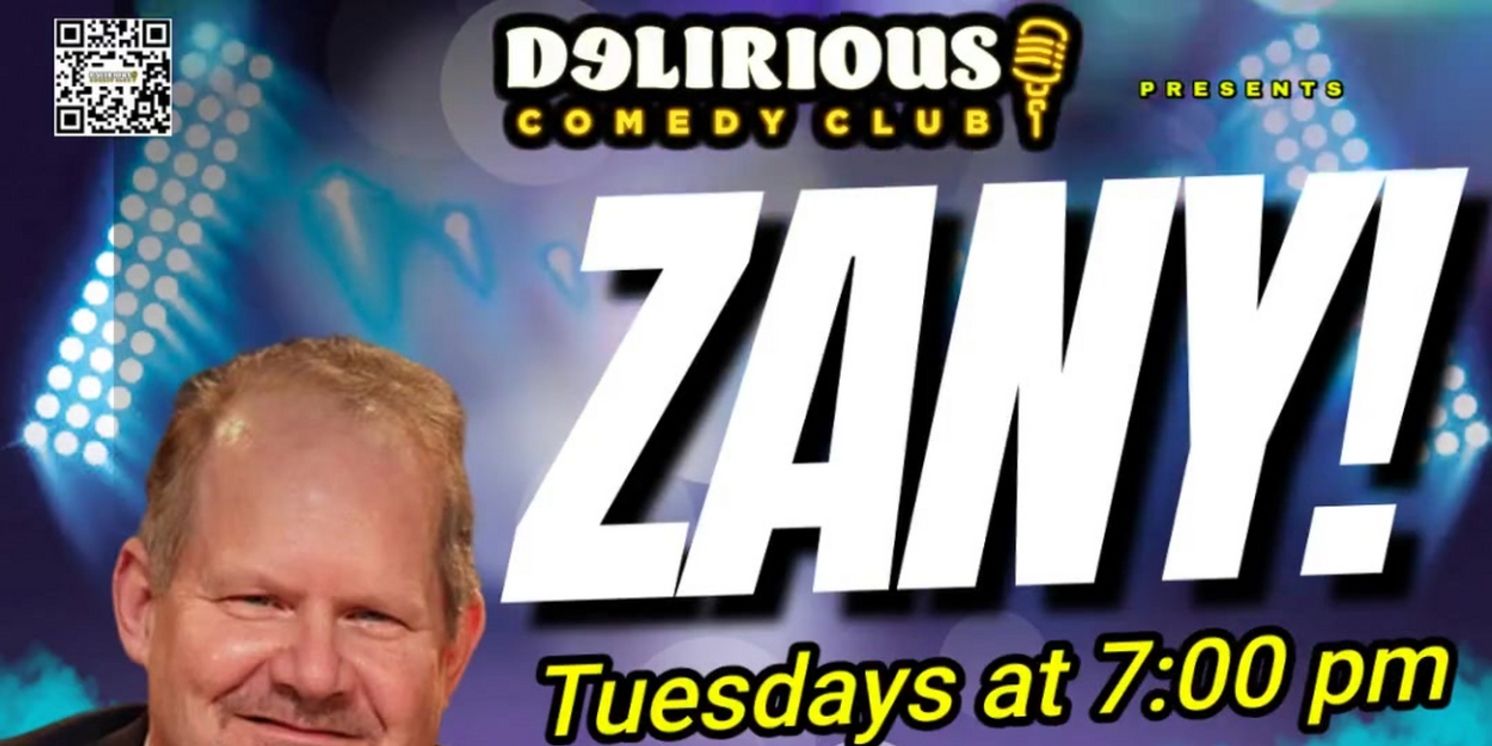 ZANY! TUESDAYS at Delirious Comedy Club Hosted by Bob Zany  Image