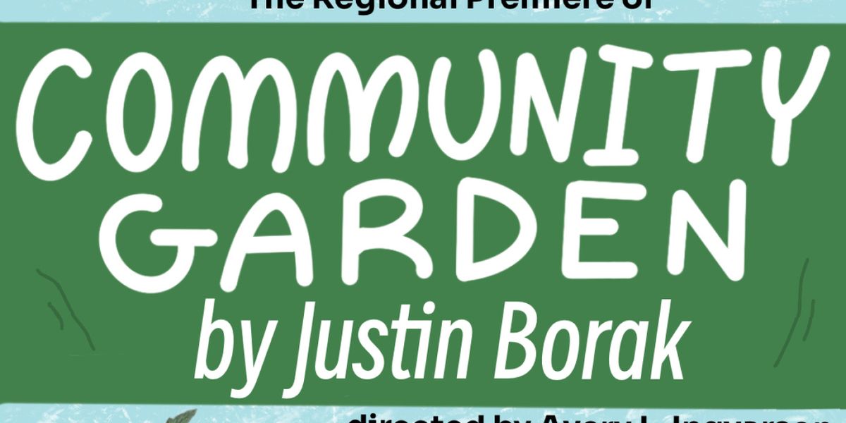 COMMUNITY GARDEN to Make Regional Premiere at Carver Community Garden