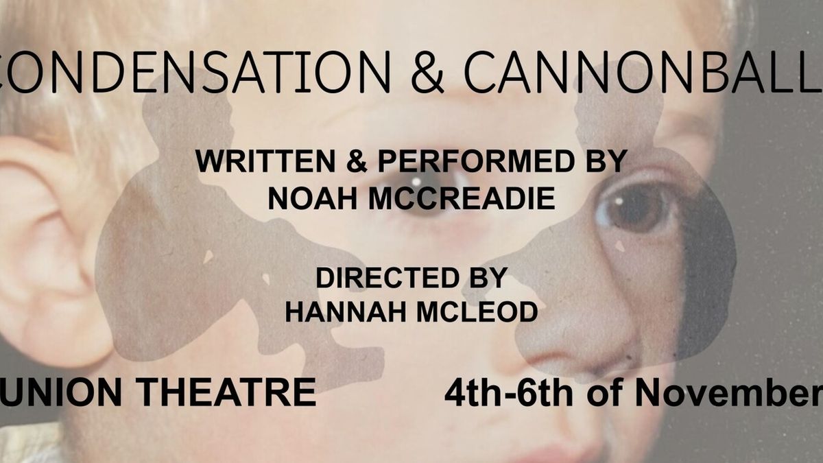 CONDENSATION & CANNONBALLS to Open at Union Theatre