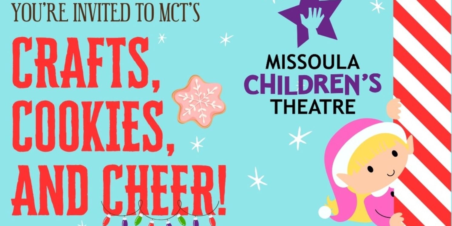 CRAFTS, COOKIES, AND CHEER Comes to Missoula Children's Theatre  Image