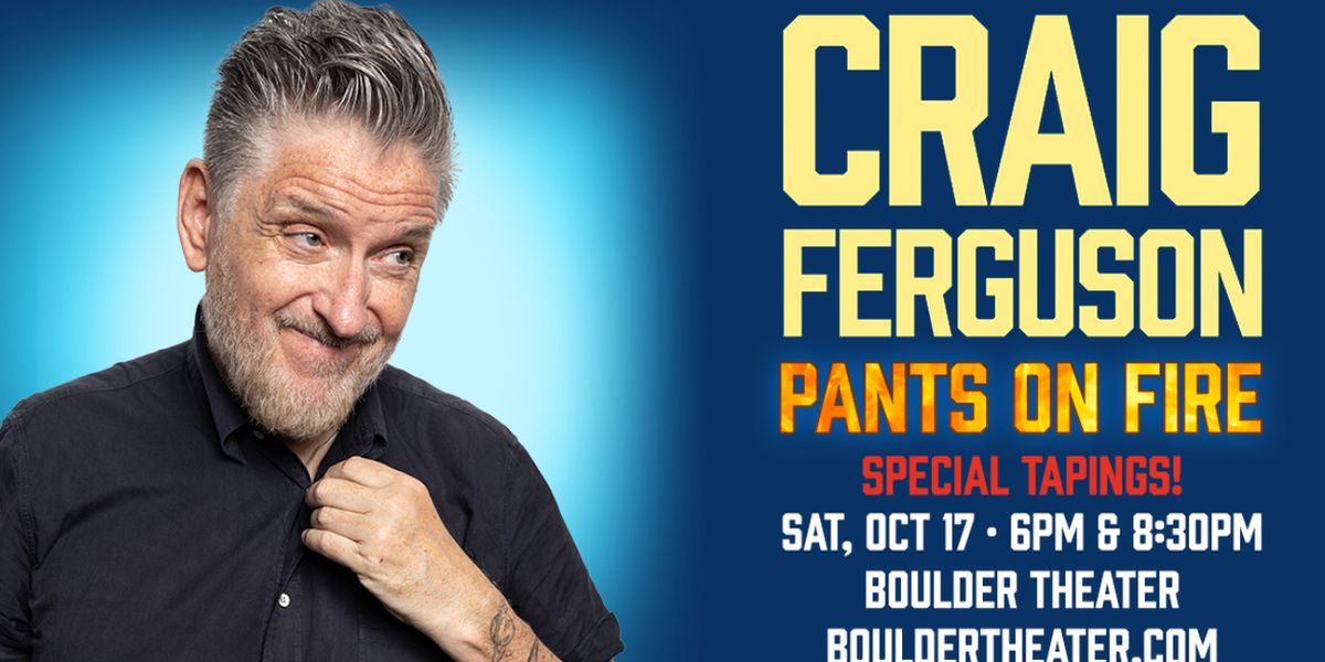 Craig Ferguson to Tape PANTS ON FIRE Specials at Boulder Theater