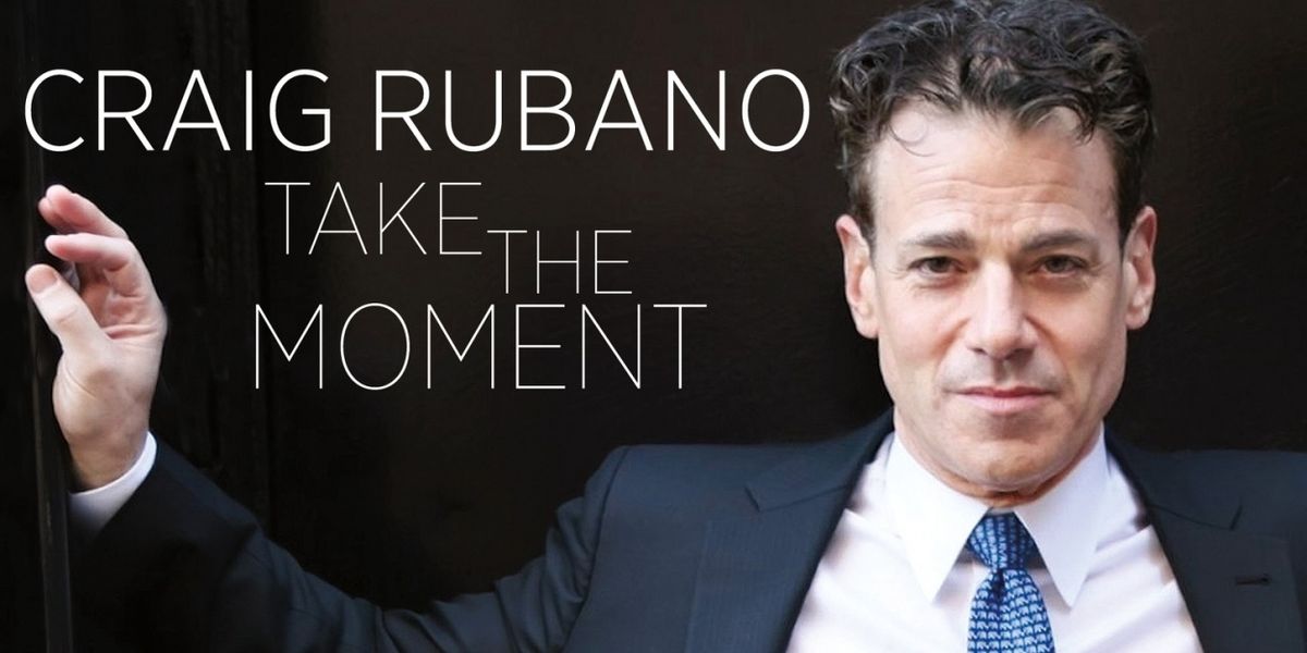 Craig Rubano Extends Return Show TAKE THE MOMENT Through June At The Laurie Beechman Theatre