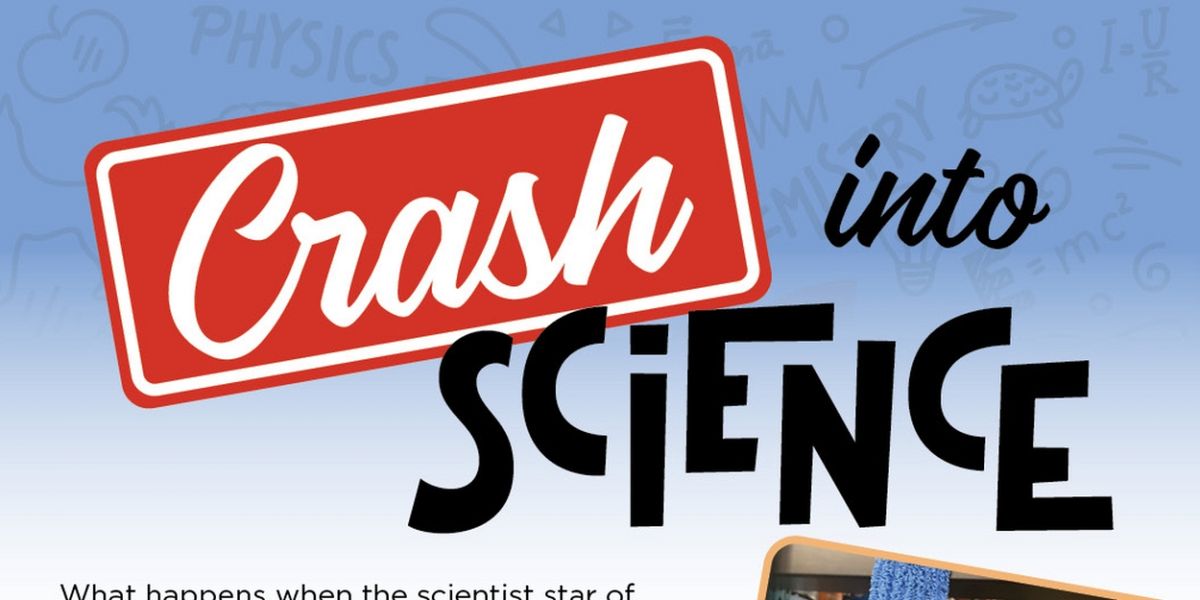 CRASH INTO SCIENCE Comes to the WYO This Month