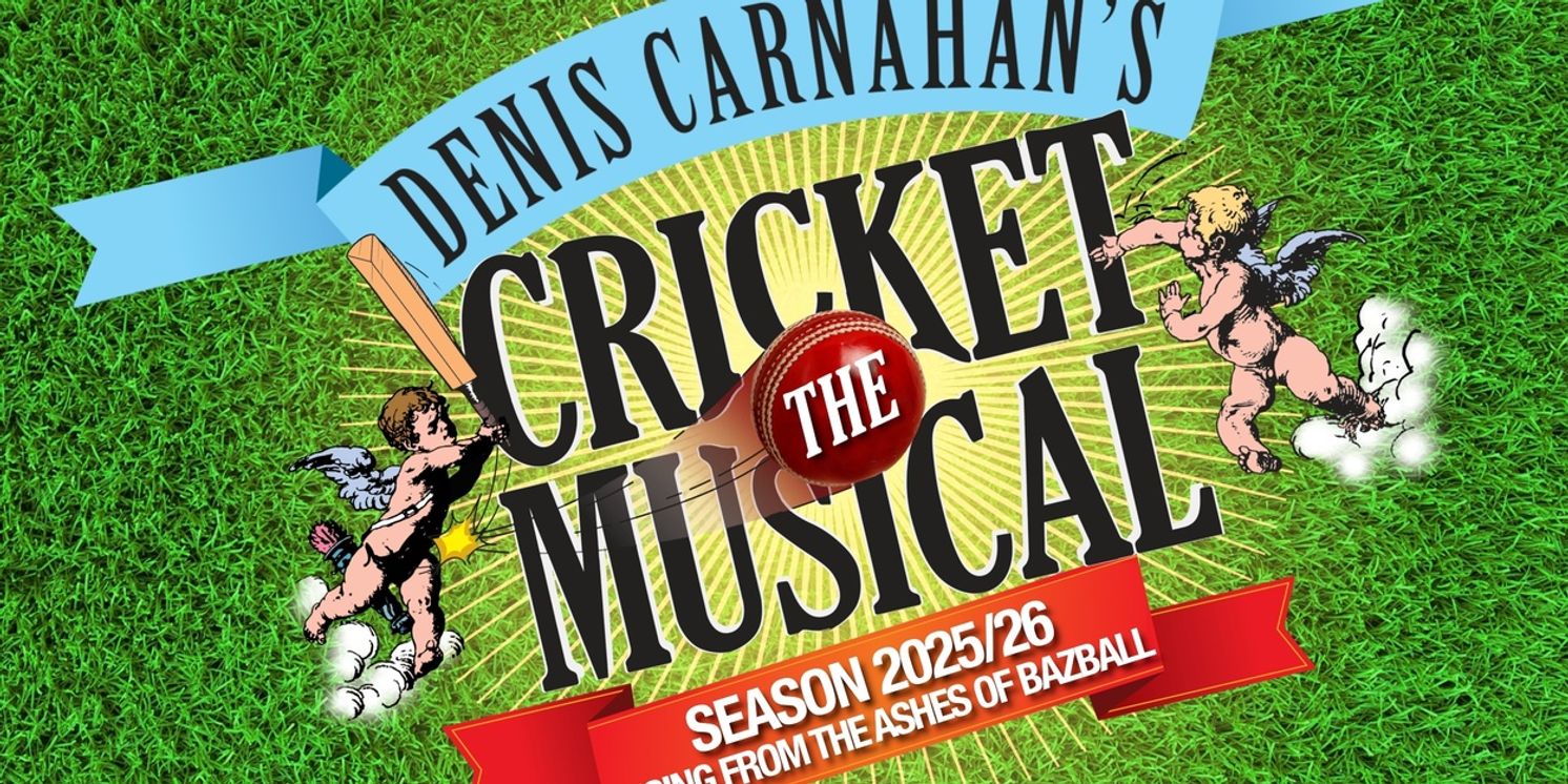 CRICKET THE MUSICAL Will Tour Australia This Summer  Image