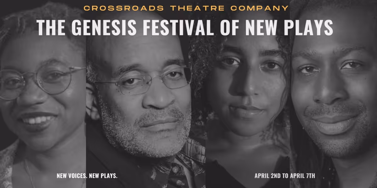 Crossroads Theatre Reveals New Play Lineup for GENESIS FESTIVAL