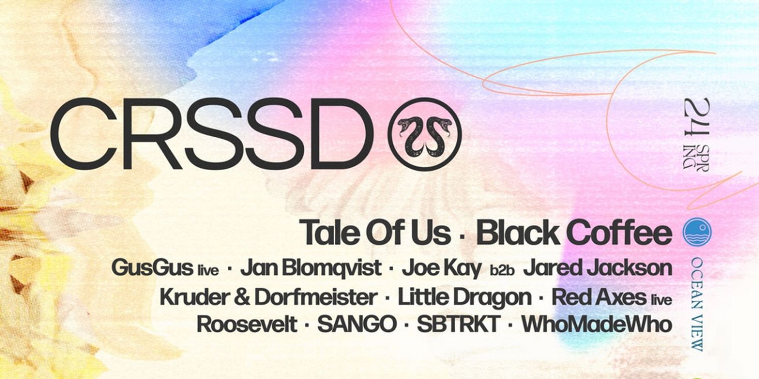 CRSSD Festival Announces Lineup For Spring 2024 Edition  Image