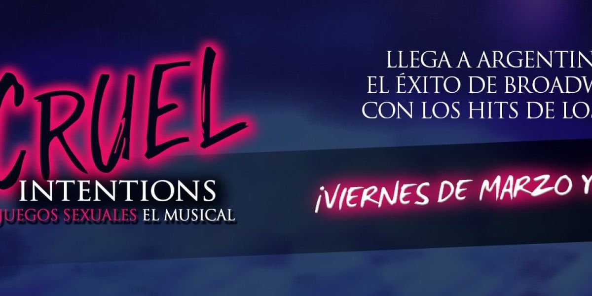 CRUEL INTENTIONS Comes to Teatro Paseo La Plaza, CABA in March