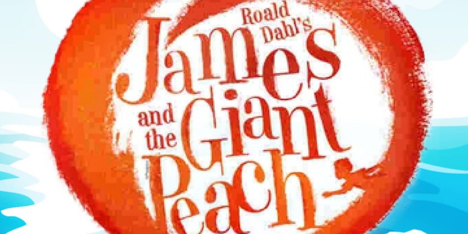 Cumberland Theatre Stars of Tomorrow to Present JAMES AND THE GIANT PEACH  Image