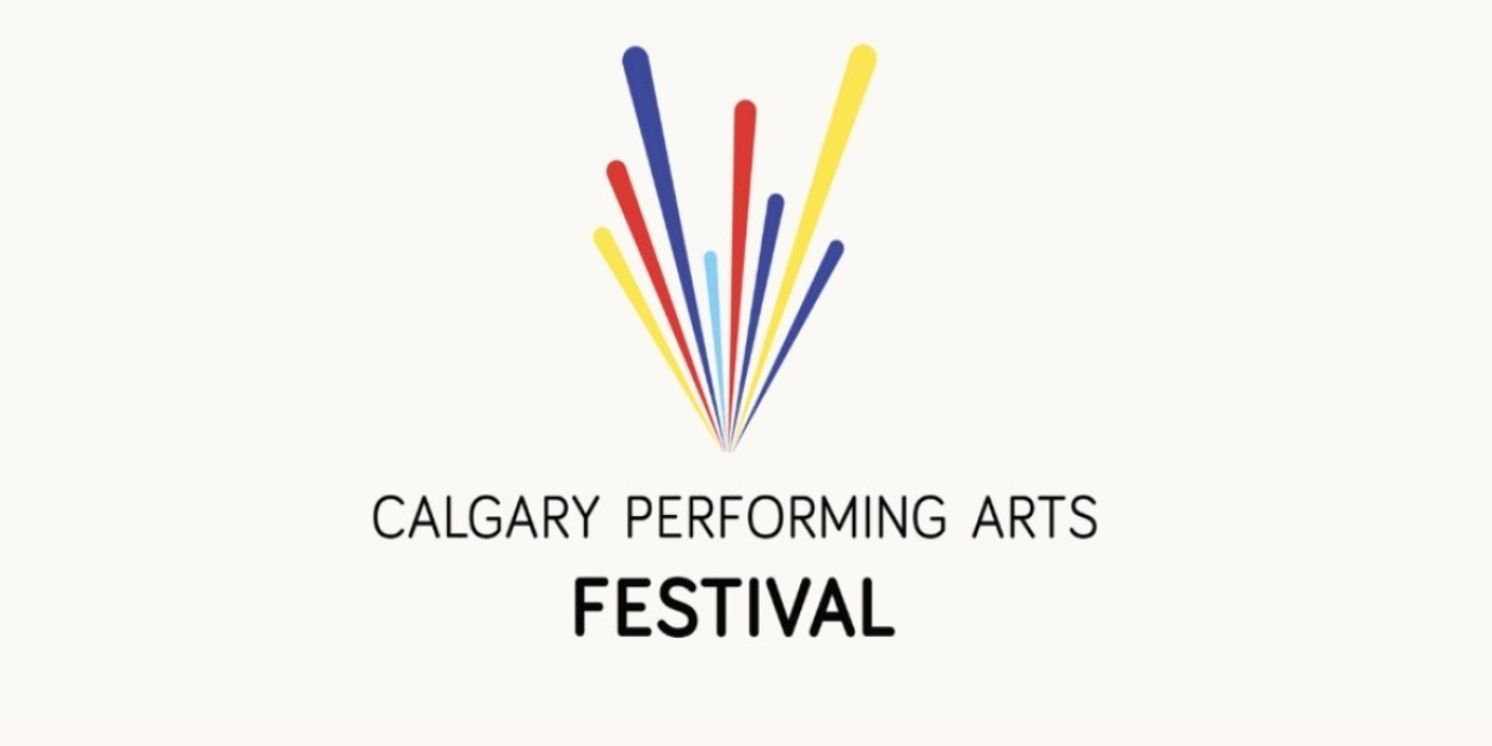 Calgary Performing Arts Festival Returns For 2025 Edition  Image