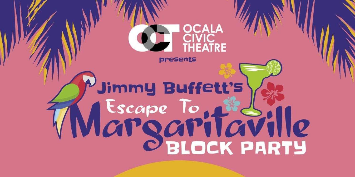 Ocala Civic Theatre Presents Jimmy Buffett's ESCAPE TO MARARITAVILLE Block Party With THE LANDSHARKS  Image