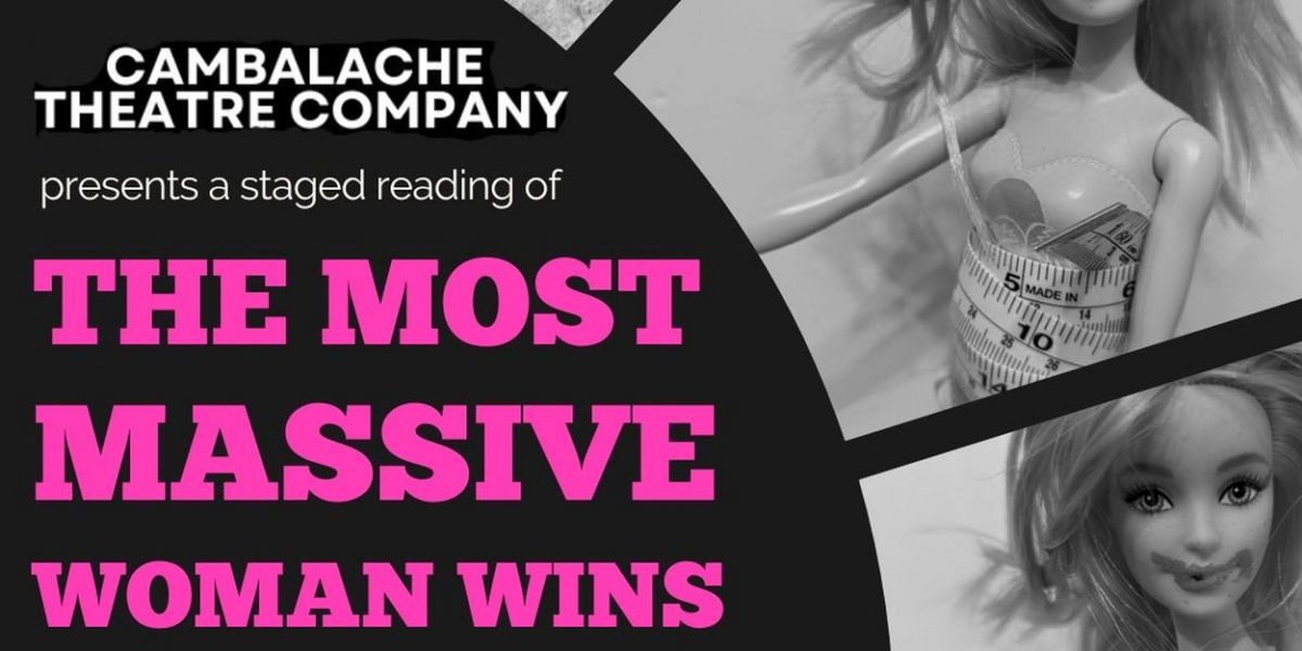 Cambalache Theatre Company Presents First Staged Reading: THE MOST MASSIVE WOMAN WINS