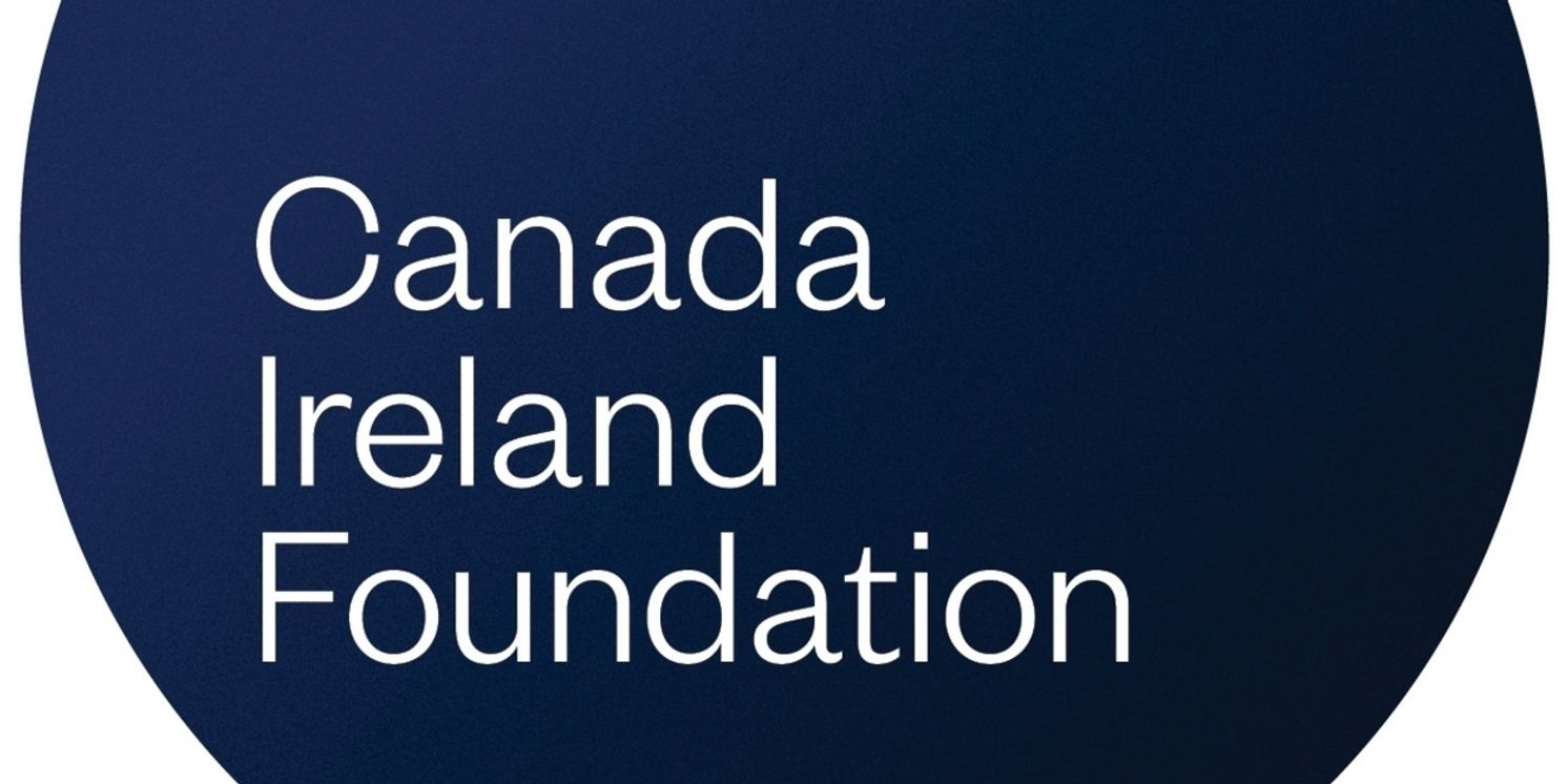 Canada Ireland Foundation to Host BEALTAINE Theatre Festival in Spring 2026  Image