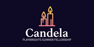 Candela Opens Applications for Fourth Annual Playwrights Summer Fellowship Photo
