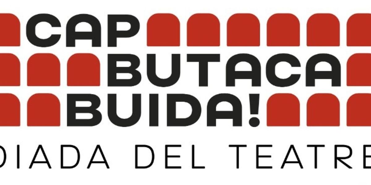 Cap Butaca Buida! 2026: 248 teatros coordinan una jornada de movilización el 21 de marzo