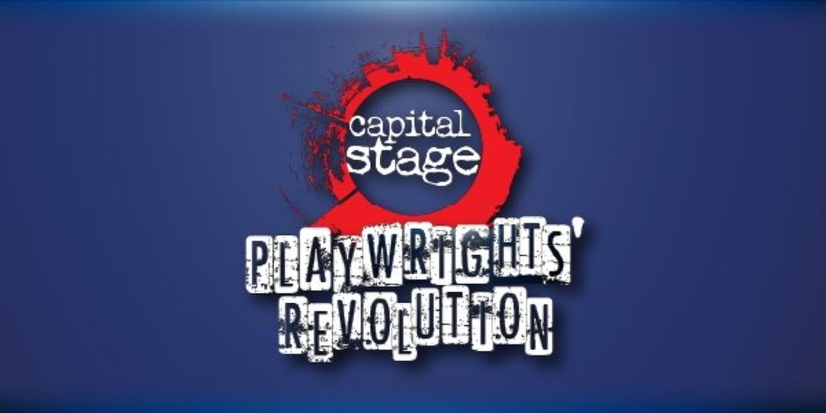 Capital Stage Accepting Script Submissions For 2026 Playwrights’ Revolution