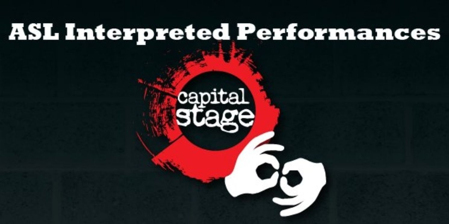 Capital Stage Introduces American Sign Language–Interpreted Performances  Image