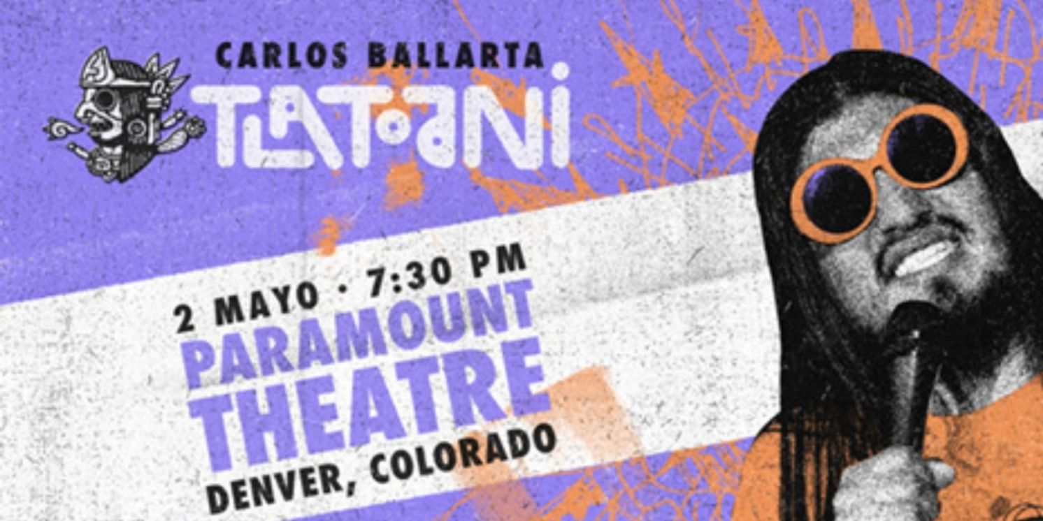 Carlos Ballarta to Bring Comedy Show TLATOANI to Paramount Theatre in May  Image