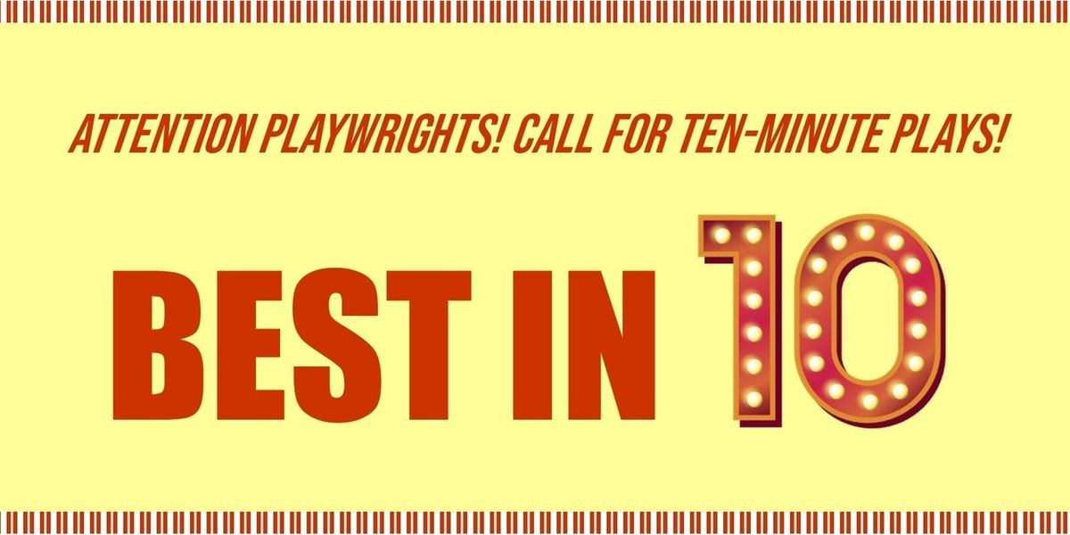 Carpenter Square Theatre To Host 'Best In Ten' Contest and Festival
